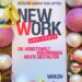 New Work Unplugged. Mit den 7 Stellschrauben für New Work die Arbeitswelt von morgen gestalten.